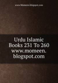 Urdu Islamic Books 231 To 260 www.momeen.blogspot.com
