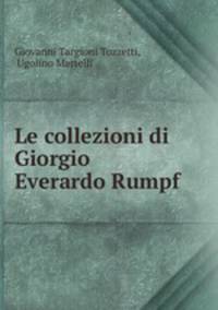 Le collezioni di Giorgio Everardo Rumpf
