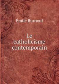 Le catholicisme contemporain
