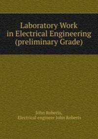 Laboratory Work in Electrical Engineering (preliminary Grade)