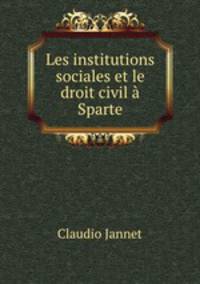 Les institutions sociales et le droit civil Sparte