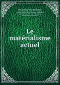Le matrialisme actuel