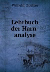 Lehrbuch der Harn-analyse.