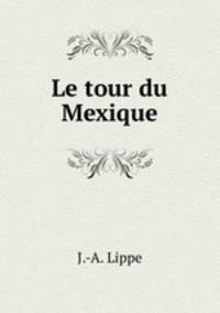Le tour du Mexique