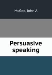 Persuasive speaking