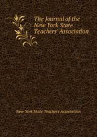 The Journal of the New York State Teachers` Association