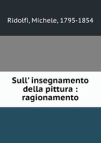 Sull` insegnamento della pittura : ragionamento