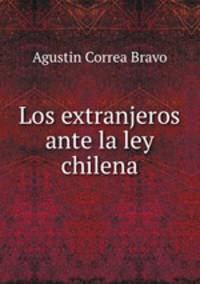 Los extranjeros ante la ley chilena