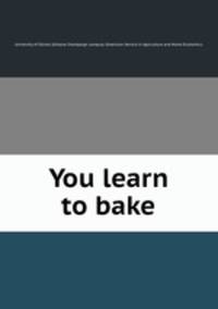 You learn to bake