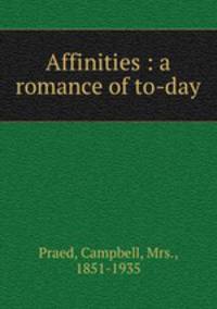 Affinities : a romance of to-day