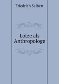 Lotze als Anthropologe