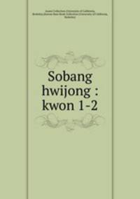 Sobang hwijong : kwon 1-2