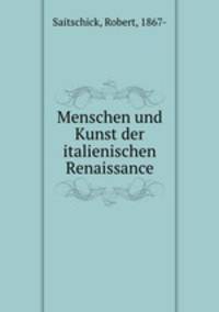 Menschen und Kunst der italienischen Renaissance