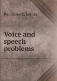 Voice and speech problems