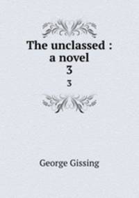 The unclassed : a novel. 3