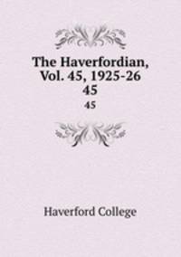The Haverfordian, Vol. 45, 1925-26. 45