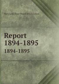 Report. 1894-1895