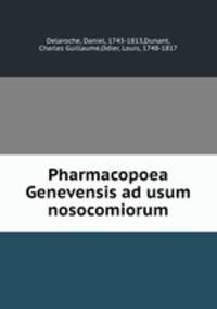 Pharmacopoea Genevensis ad usum nosocomiorum