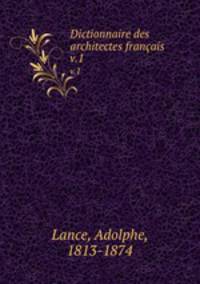 Dictionnaire des architectes franais. v.1