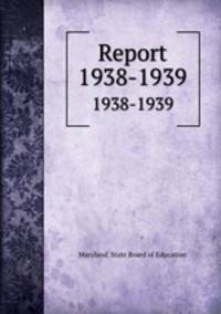 Report. 1938-1939