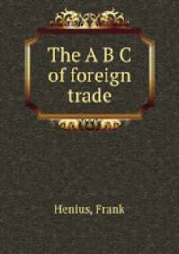 The A B C of foreign trade