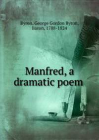 Manfred, a dramatic poem