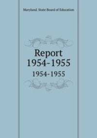 Report. 1954-1955