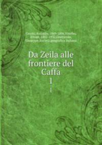 Da Zeila alle frontiere del Caffa. 1