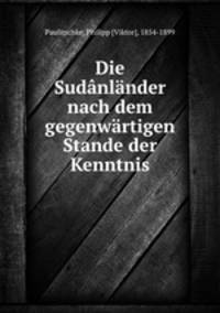 Die Sudnlnder nach dem gegenwrtigen Stande der Kenntnis