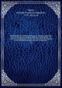 Bibliothque du mdecin-praticien, ou, Rsum gnral de tous les ouvrages de clinique mdicale et chirurgicale : de toutes les monographies, de tous les mmorires de mdecine et de chirurgie pratiques, anciens et modernes. v.12