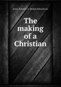 The making of a Christian