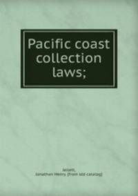 Pacific coast collection laws;