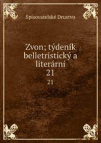 Zvon; tdenk belletristick a literrn. 21