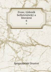 Zvon; tdenk belletristick a literrn. 6
