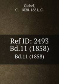 Ref ID: 2493. Bd.11 (1858)