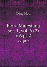 Flora Malesiana ser. 1, vol. 6 (2).. v.6 pt.2