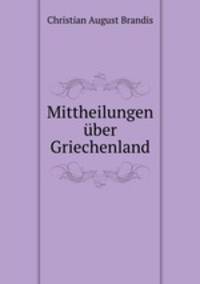 Mittheilungen ber Griechenland