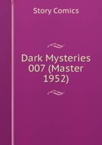 Dark Mysteries 007 (Master 1952)