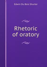 Rhetoric of oratory