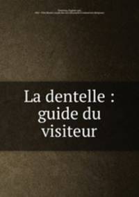 La dentelle : guide du visiteur