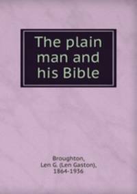 The plain man and his Bible