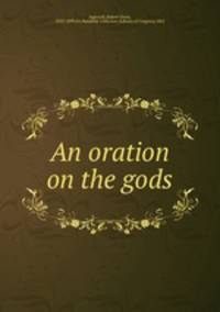 An oration on the gods