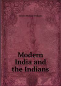 Modern India and the Indians