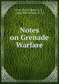 Notes on Grenade Warfare