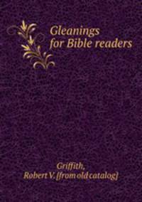 Gleanings for Bible readers