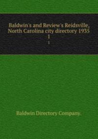 Baldwin`s and Review`s Reidsville, North Carolina city directory 1935. 1