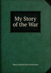 My Story of the War