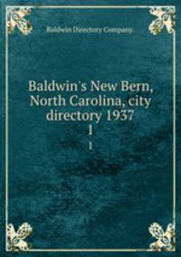 Baldwin`s New Bern, North Carolina, city directory 1937. 1