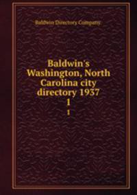 Baldwin`s Washington, North Carolina city directory 1937. 1