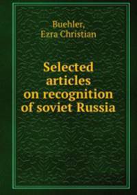 Selected articles on recognition of soviet Russia
